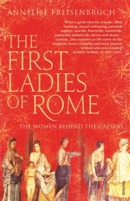 Annelise Freisenbruch - First Ladies of Rome, E-bok