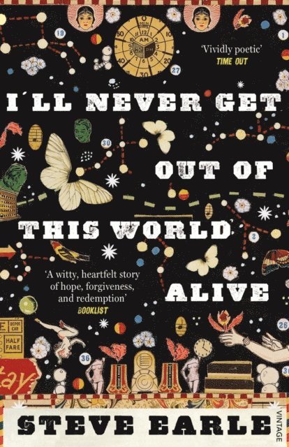 Steve Earle - I'll Never Get Out of this World Alive, E-bok