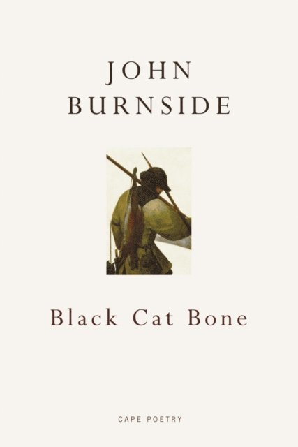 John Burnside - Black Cat Bone, E-bok