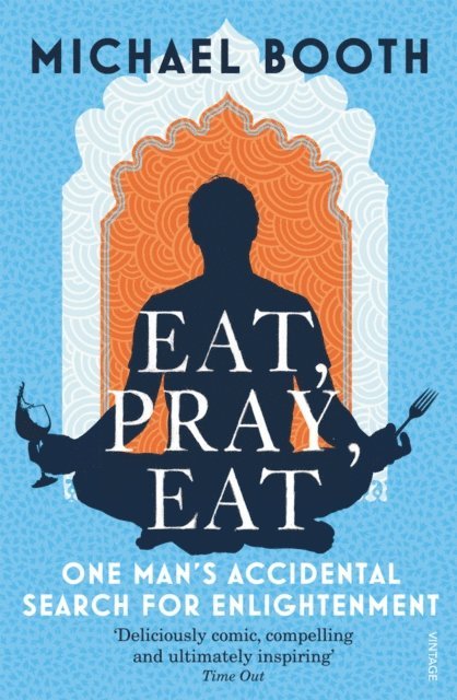 Michael Booth - Eat Pray Eat, E-bok