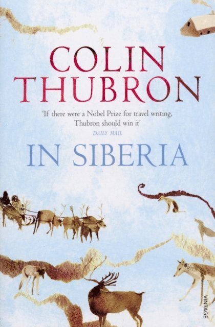 Colin Thubron - In Siberia, E-bok