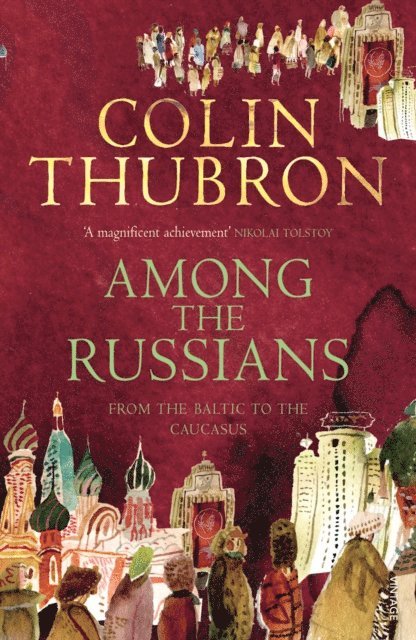 Colin Thubron - Among the Russians, E-bok