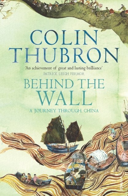 Colin Thubron - Behind The Wall, E-bok