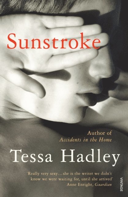 Tessa Hadley - Sunstroke and Other Stories, E-bok