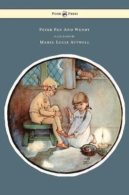 J. M. Barrie - Peter Pan And Wendy Illustrated By Mabel Lucie Attwell, Inbunden