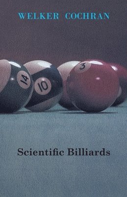Welker Cochran - Scientific Billiards, Häftad. Tillgänglighet: Lägg i varukorg
