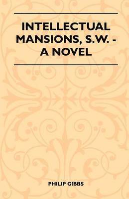 Intellectual Mansions, S.W. - A Novel