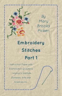 Mary Brooks Picken - Embroidery Stitches Part 1 - Instruction Paper With Examination Questions, Häftad