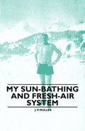 My Sun-Bathing and Fresh-Air System