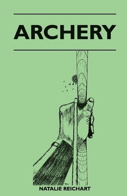 Natalie Reichart - Archery, Häftad. Tillgänglighet: Lägg i varukorg