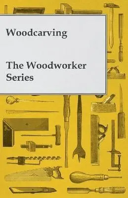 Anon - Woodcarving - The Woodworker Series, Häftad. Tillgänglighet: Lägg i varukorg