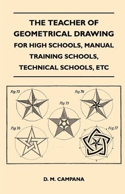 D. M. Campana - Teacher of Geometrical Drawing - For High Schools, Manual Training Schools, Technical Schools, Etc, Häftad