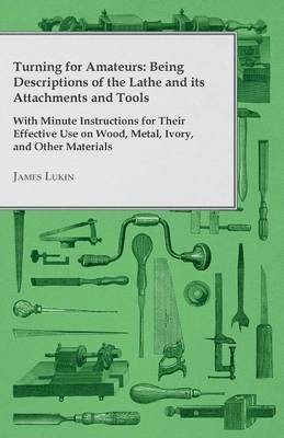 James Lukin - Turning for Amateurs, Häftad. Tillgänglighet: Lägg i varukorg