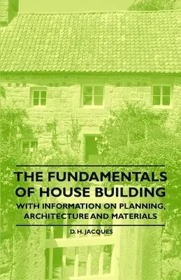 D. H. Jacques - Fundamentals of House Building - With Information on Planning, Architecture and Materials, Häftad. Tillgänglighet: Lägg i varukorg