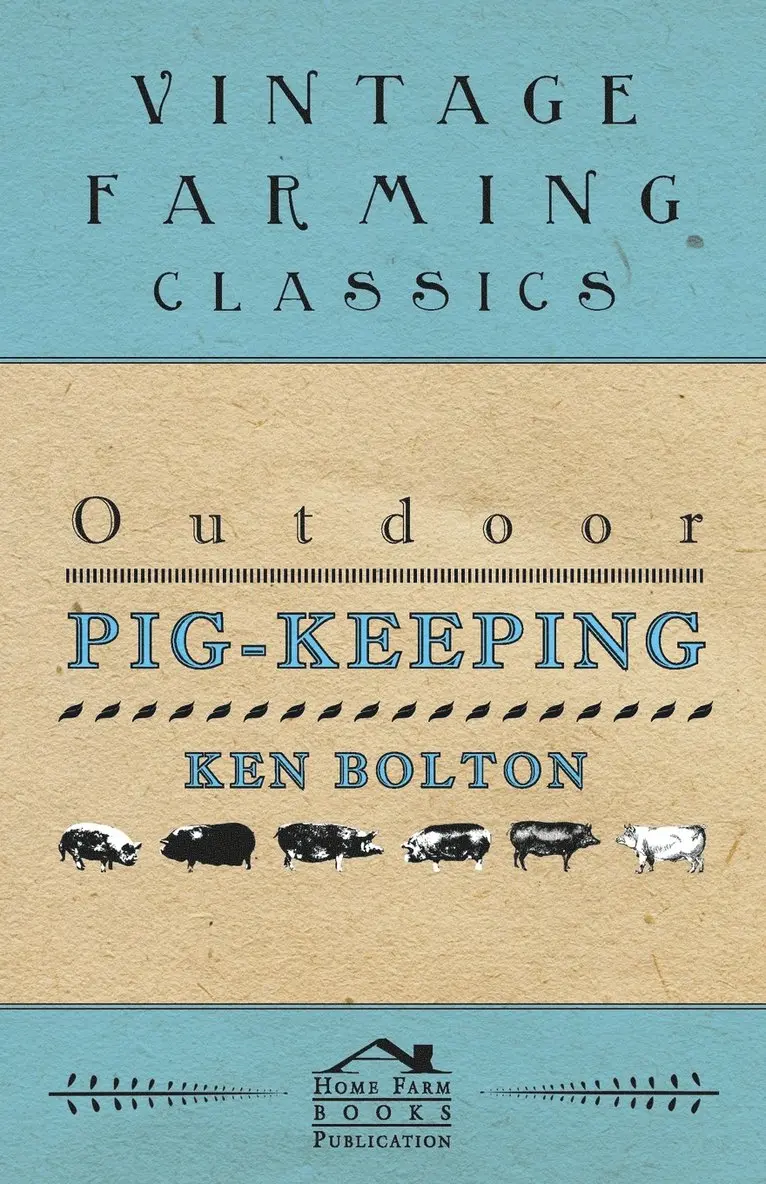 Ken Bolton - Outdoor Pig-Keeping, Häftad. Tillgänglighet: Lägg i varukorg