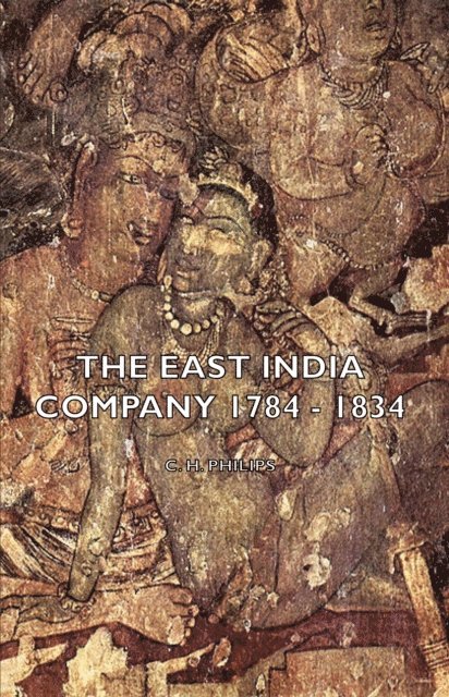 C. H. Philips - East India Company 1784 - 1834, E-bok