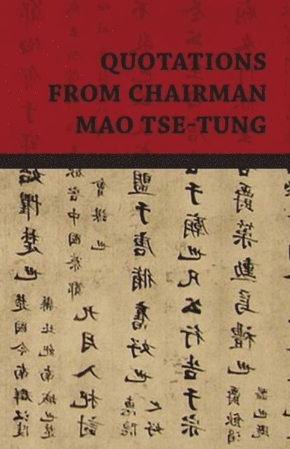 Mao Zedong, Mao Tse-Tung - Quotations from Chairman Mao Tse-Tung, E-bok