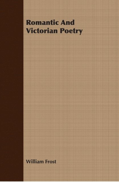 William Frost - Romantic And Victorian Poetry, E-bok