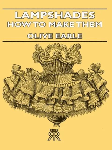 Olive Earle - Lampshades - How to Make Them, E-bok. Tillgänglighet: Lägg i varukorg