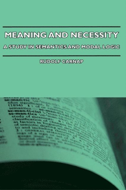 Rudolf Carnap - Meaning and Necessity - A Study in Semantics and Modal Logic, E-bok