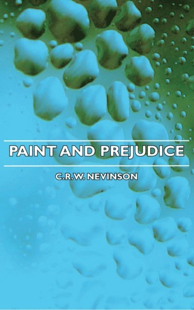 C. R. W. Nevinson - Paint and Prejudice, E-bok