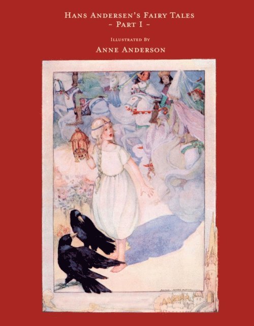 Hans Christian Andersen - Hans Andersen's Fairy Tales - Illustrated by Anne Anderson - Part I, E-bok