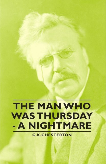 G. K. Chesterton - Man Who Was Thursday - A Nightmare, E-bok