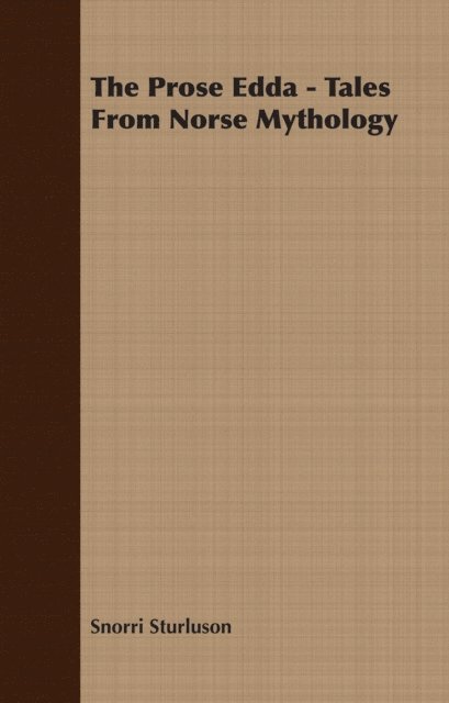 Snorri Sturluson - Prose Edda - Tales from Norse Mythology, E-bok