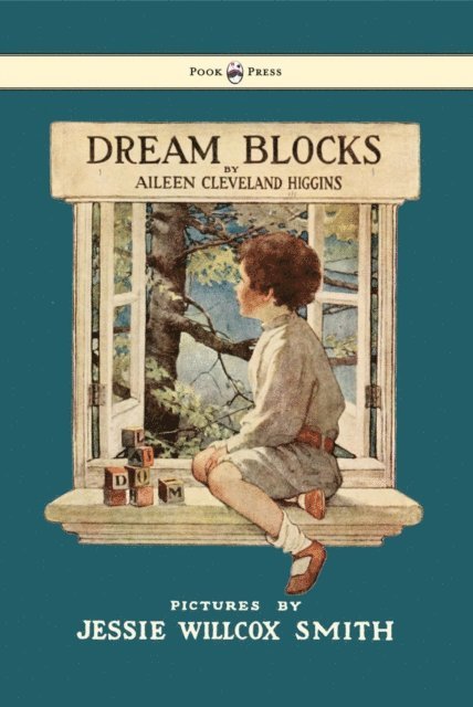 Aileen Cleveland Higgins - Dream Blocks - Illustrated by Jessie Willcox Smith, E-bok