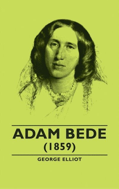 George Elliot - Adam Bede - (1859), E-bok
