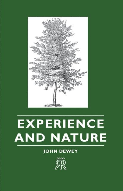 John Dewey - Experience and Nature, E-bok