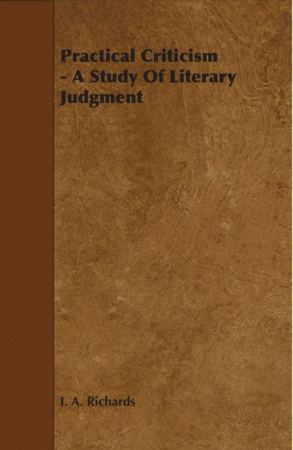 I. A. Richards - Practical Criticism - A Study Of Literary Judgment, E-bok