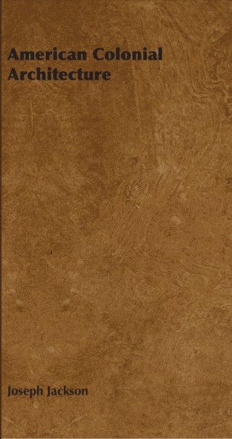 Joseph Jackson - American Colonial Architecture, E-bok