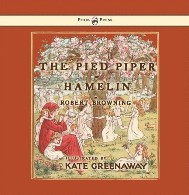 Robert Browning - Pied Piper of Hamelin - Illustrated by Kate Greenaway, E-bok