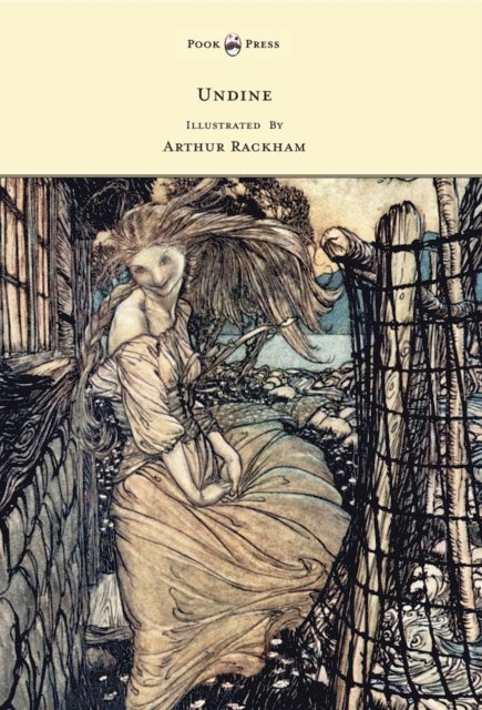 Friedrich De La Motte Fouqu - Undine - Illustrated by Arthur Rackham, E-bok