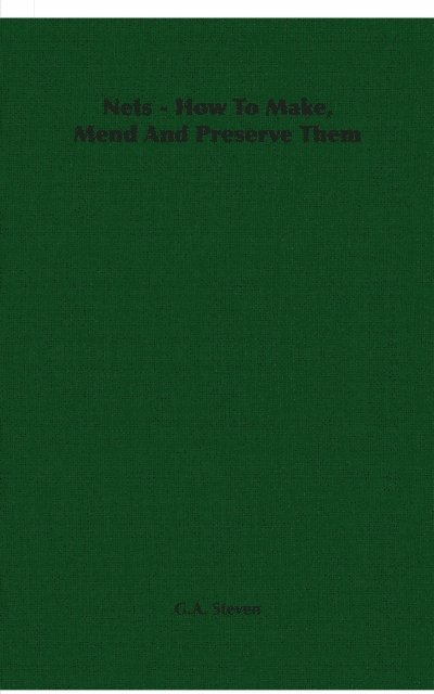 Nets - How to Make, Mend and Preserve Them