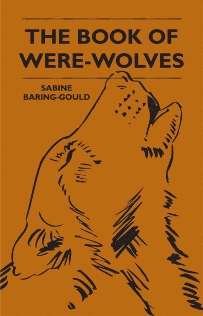 Sabine Baring-Gould - Book Of Were-Wolves, E-bok