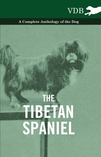 Various - Tibetan Spaniel - A Complete Anthology of the Dog, E-bok