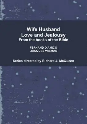Richard J. McQueen, FERNAND D'AMICO, JACQUES WISMAN - Wife Husband Love and Jealousy, Häftad. Tillgänglighet: Lägg i varukorg