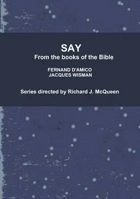 Richard J. McQueen, FERNAND D'AMICO, JACQUES WISMAN - Say, Häftad. Tillgänglighet: Lägg i varukorg