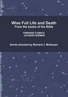 Richard J. McQueen, FERNAND D'AMICO, JACQUES WISMAN - Wise Full Life and Death, Häftad. Tillgänglighet: Lägg i varukorg