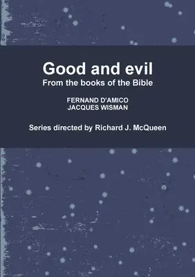 Richard J. McQueen, FERNAND D'AMICO, JACQUES WISMAN - Good and Evil, Häftad. Tillgänglighet: Lägg i varukorg
