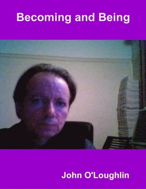 John O'Loughlin - Becoming and Being, E-bok