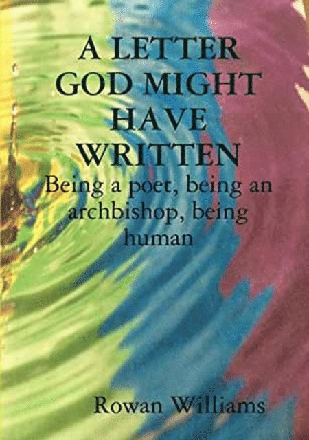 Williams Rowan Williams, Finnegan Ruth Finnegan - letter God might have written, E-bok. Tillgänglighet: Lägg i varukorg