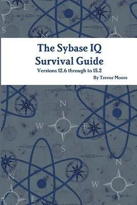 Trevor Moore - Sybase IQ Survival Guide, Häftad. Tillgänglighet: Lägg i varukorg