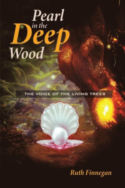 Finnegan Ruth Finnegan - Pearl in the Deep Wood, E-bok