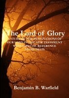 Benjamin B Warfield - Lord of Glory, Häftad. Tillgänglighet: Lägg i varukorg