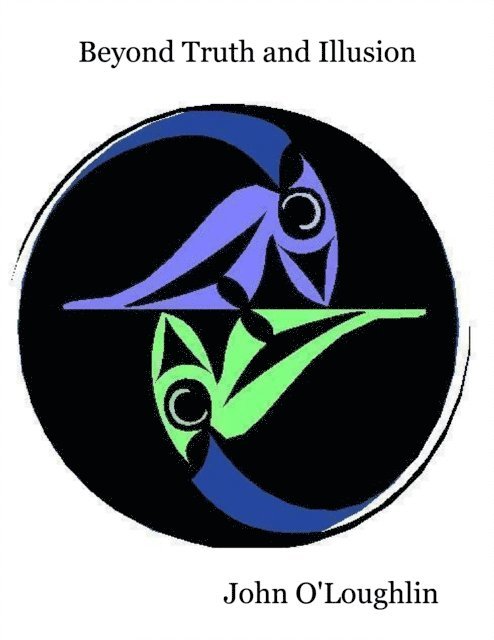 John O'Loughlin - Beyond Truth and Illusion, E-bok