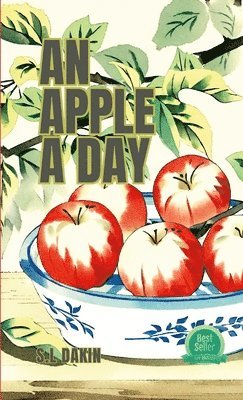 S L Dakin - Apple a Day, Häftad. Tillgänglighet: Lägg i varukorg