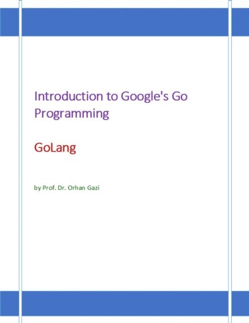 Orhan Gazi - Introduction to Google's Go Programming Language: GoLang, E-bok